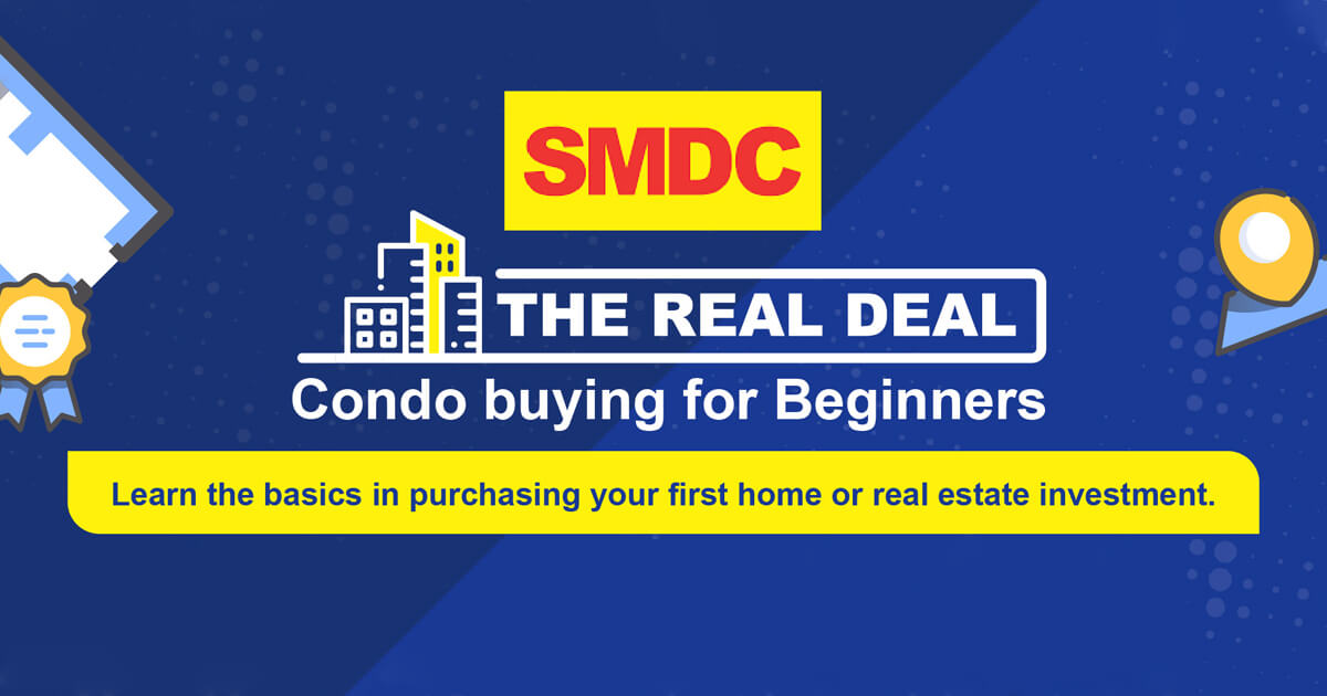 SMDC’s THE REAL DEAL Condo Buying For Beginners Webinar