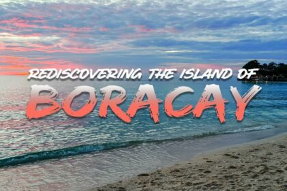Rediscovering the island of Boracay