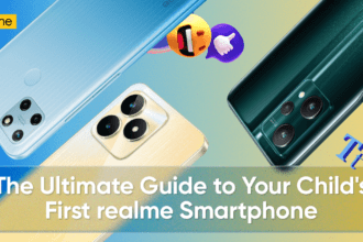 The Ultimate Guide to Getting your Childs First realme Smartphone