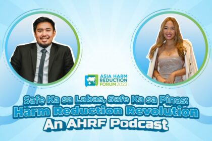 Safe ka Sa Labas Safe ka sa Pinas Harm Reduction Revolution Podcast