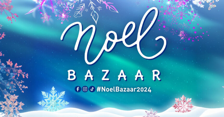 Experience the Magic of Christmas at the 24th Noel Bazaar 2024