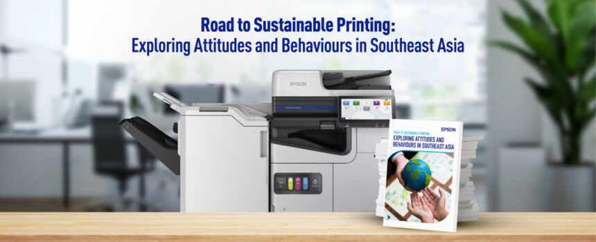 Epson’s Road to Sustainable Printing Key Insights from Southeast Asia