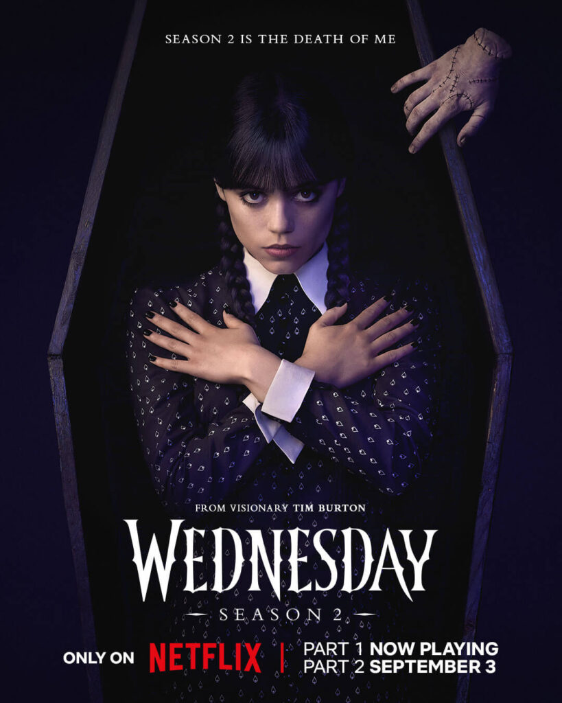 WEDNESDAY S2 Part 1 is now streaming, with Part 2 arriving on September 3. Only on Netflix.