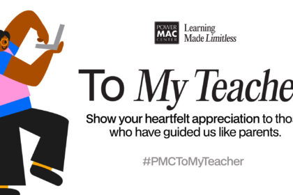 Power Mac Center Honors Educators with To My Teacher Campaign for Teachers Month