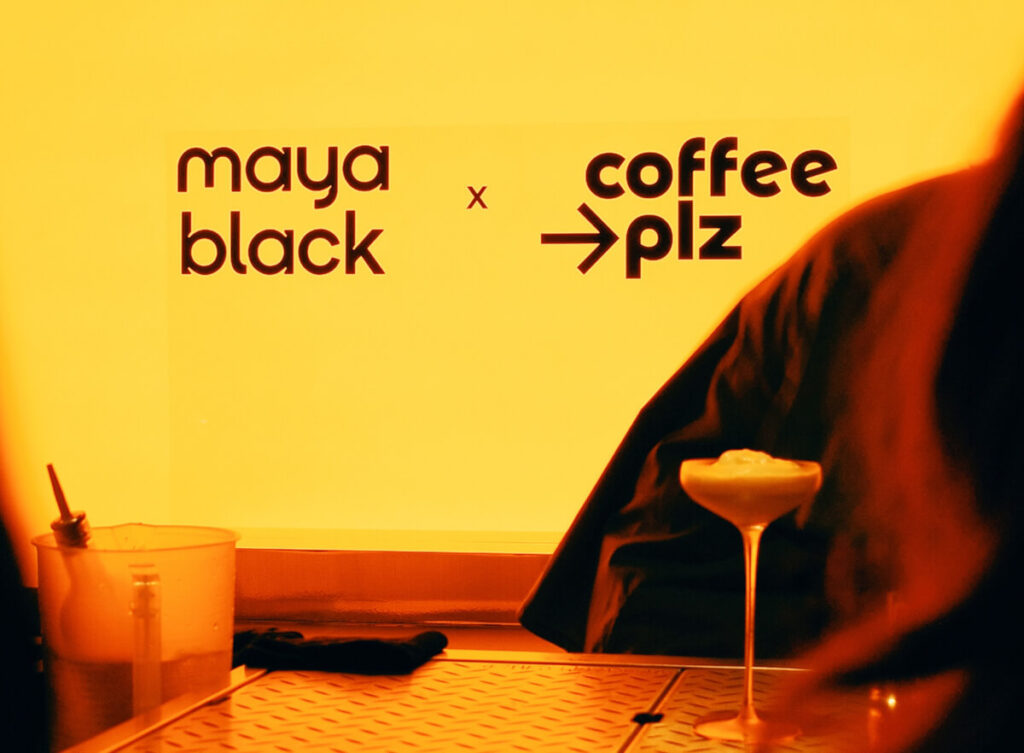 Maya Black x Coffee Plz Kick Off
